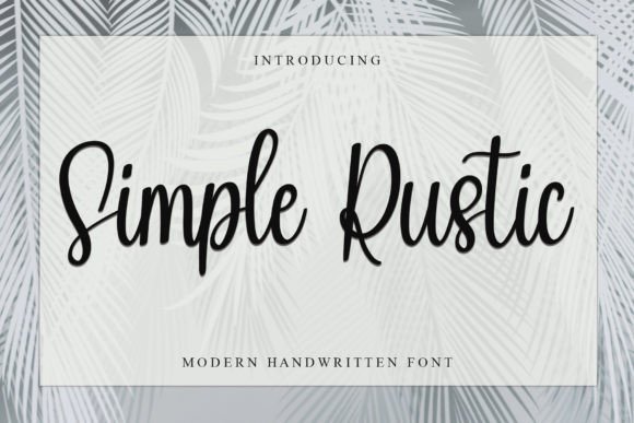 Simple Rustic Font: A Designer’s Go-To for Warm, Handwritten Branding